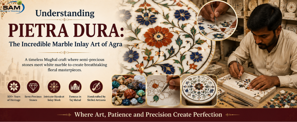 Understanding Pietra Dura: The Incredible Marble Inlay Art of Agra