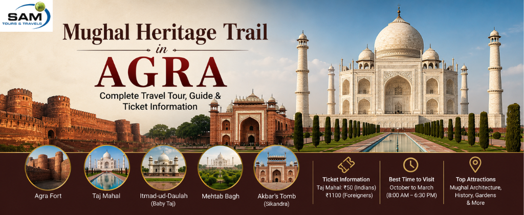 Mughal Heritage Trail in Agra: Complete Travel Tour, Guide & Ticket Information