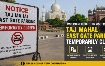 Taj Mahal East Gate Parking Closure