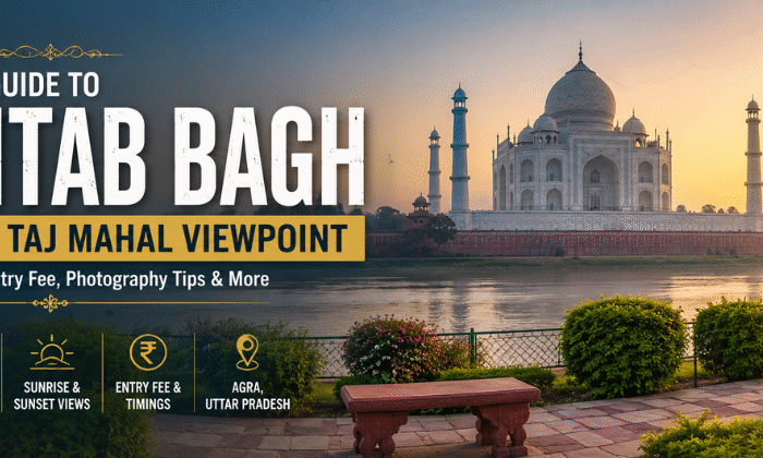 Complete Guide to Mehtab Bagh: The Best Taj Mahal Viewpoint
