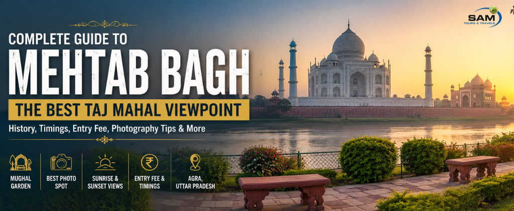 Complete Guide to Mehtab Bagh: The Best Taj Mahal Viewpoint
