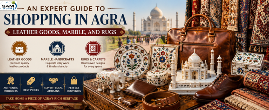 An Expert Guide to Shopping in Agra: Leather Goods, Marble, and Rugs